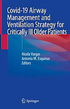 Covid-19 airway management and ventilation strategy for critically ill older patients
