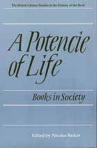 A Potencie of life : books in society : the Clark Lectures 1986-1987