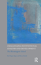 Challenging institutional analysis and development : the Bloomington school