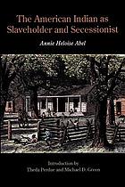 The American Indian as slaveholder and secessionist