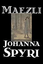 Mäzli; a story of the Swiss valleys