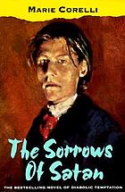 The sorrows of Satan, or, The strange experience of one Geoffrey Tempest, millionaire : a romance