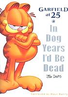 Garfield at 25 : in dog years I'd be dead