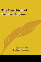 The catechism of positive religion