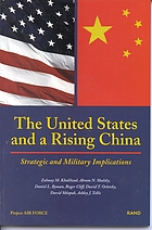 The United States and a rising China strategic and military implications
