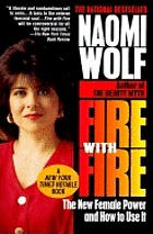 Fire with fire : the new female power and how to use it