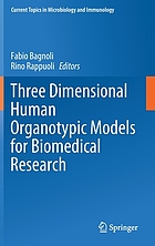 Three dimensional human organotypic models for biomedical research