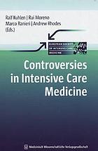 Controversies in intensive care medicine