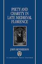Piety and charity in late medieval Florence