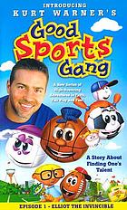 Kurt Warner's Good Sports Gang. Episode 1, Elliot the invincible