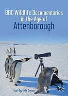BBC wildlife documentaries in the age of Attenborough