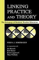 Linking practice and theory : the pedagogy of realistic teacher education