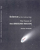 Science at the cutting edge : the future of the Øresund region