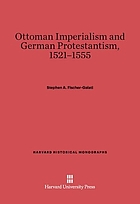 Ottoman imperialism and German Protestantism, 1521-1555