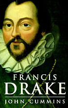 Francis Drake : the lives of a hero