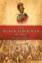 The Black Hawk War of 1832