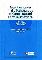 Recent advances in the pathogenesis of gastrointestinal bacterial infections : Postgraduate course 1998, Nice, July 2-3