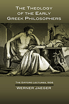The theology of the early Greek philosophers: the Gifford lectures 1936