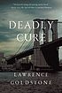 Deadly cure : a novel 