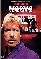 Forced vengeance / Metro-Goldwyn-Meyer ; written by Franklin Thompson ; produced by John B. Bennett ; directed by James Fargo