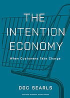 The intention economy : when customers take charge