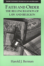 Faith and order : the reconciliation of law and religion