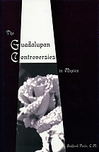 The Guadalupan controversies in Mexico