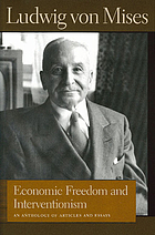 Economic freedom and interventionism : an anthology of articles and essays