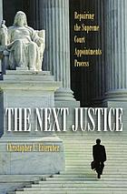 The next justice : repairing the Supreme Court appointments process