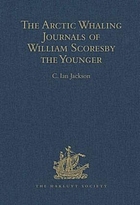 The Arctic whaling journals of William Scoresby the younger/ 1, The voyages of 1811, 1812 and 1813The voyages of 1811, 1812 and 1813