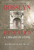 Rosslyn revealed : [a library in stone
