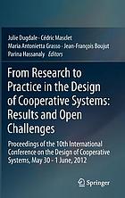 From Research to Practice in the Design of Cooperative Systems: Results and Open Challenges : Proceedings of the 10th International Conference on the Design of Cooperative Systems, May 30-1 June, 2012
