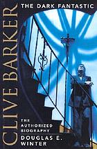 Clive Barker : the dark fantastic