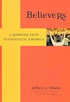 Believers : a journey into evangelical America