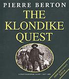 The Klondike quest : a photographic essay, 1897-1899