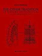 The other tradition of modern architecture : the uncompleted project