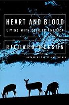 Heart and blood : living with deer in America