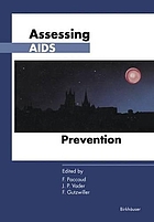 Assessing AIDS prevention : selected papers presented at the international conference held in Montreux (Switzerland), October 29-November 1, 1990