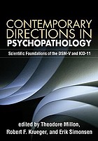 Contemporary directions in psychopathology : scientific foundations of the DSM-V and ICD-11