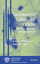 Environmental colloids and particles : behaviour, separation and characterisation