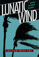 Lunatic wind : surviving the storm of the century