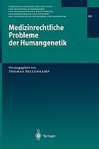 Medizinrechtliche Probleme der Humangenetik