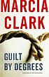 Guilt by degrees : a novel by 