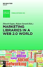 Marketing libraries in a Web 2.0 world