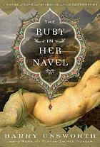 The ruby in her navel : a novel of love and intrigue in the twelfth century