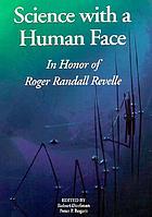 Science with a human face : in honor of Roger Randall Revelle