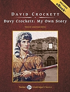 Davy Crockett my own story