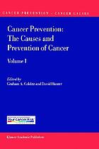 Cancer prevention : the causes and prevention of cancer