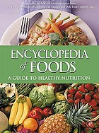 Encyclopedia of foods : a guide to healthy nutrition
