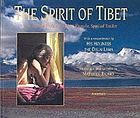 The Spirit of Tibet : the life and world of Khyentse Rinpoche, spiritual teacher